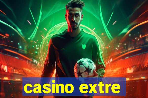 casino extre