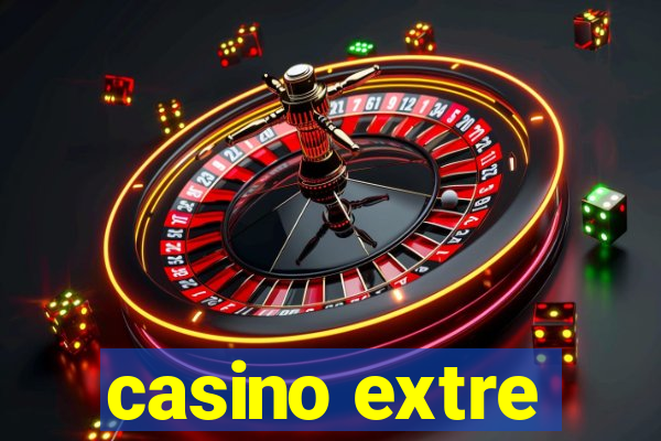 casino extre