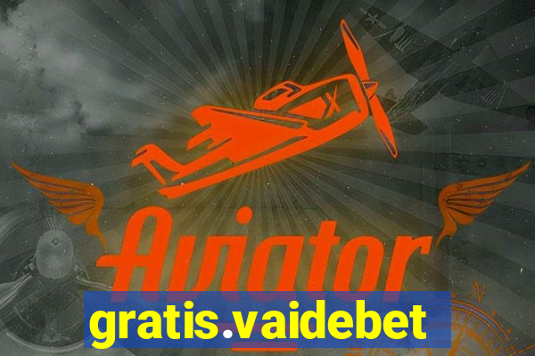 gratis.vaidebet