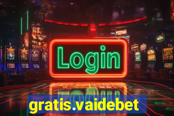 gratis.vaidebet