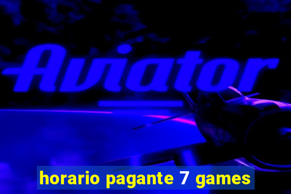 horario pagante 7 games