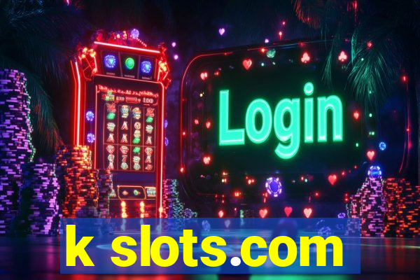 k slots.com