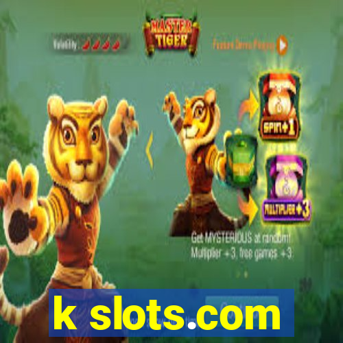 k slots.com