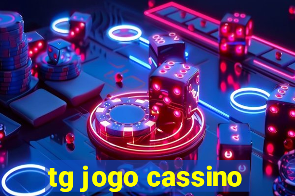 tg jogo cassino