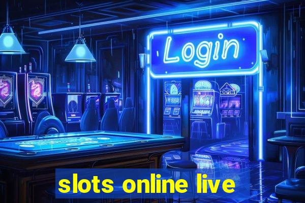 slots online live