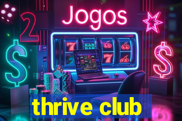 thrive club