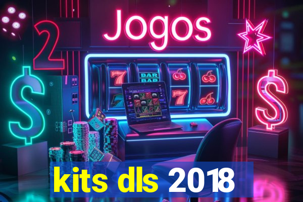 kits dls 2018