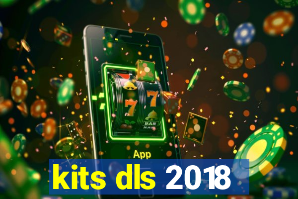 kits dls 2018