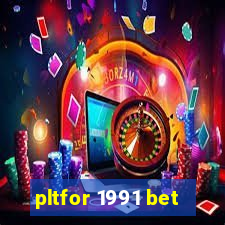 pltfor 1991 bet