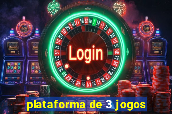 plataforma de 3 jogos