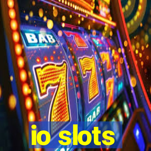 io slots