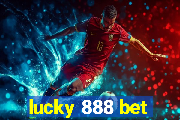 lucky 888 bet