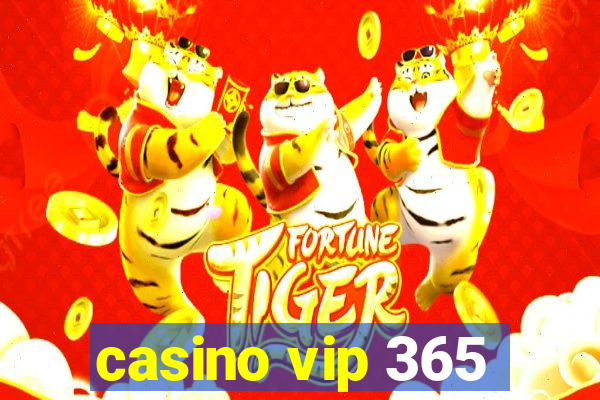 casino vip 365