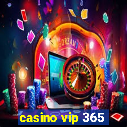 casino vip 365