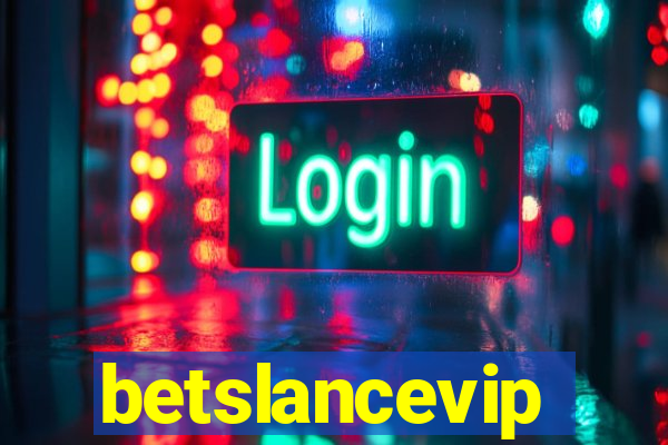 betslancevip