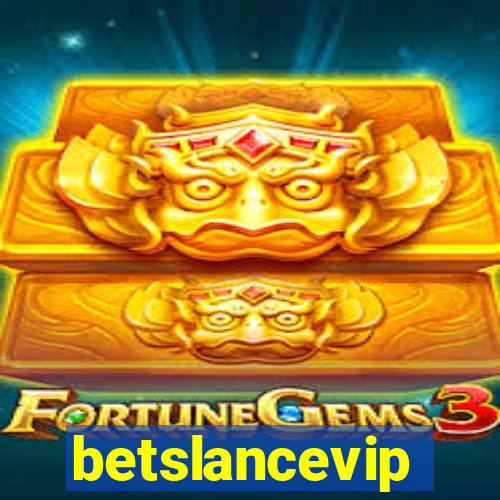 betslancevip