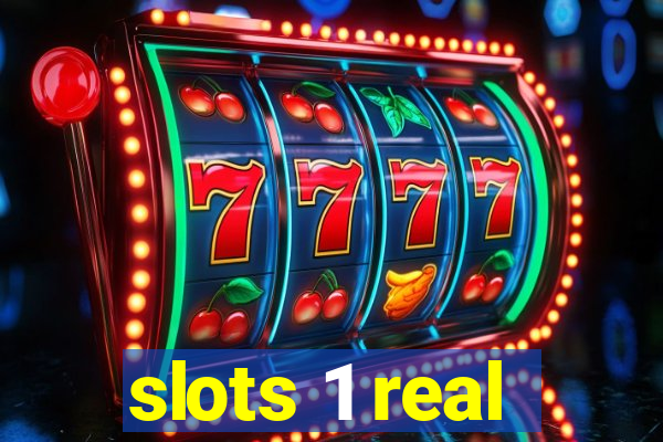 slots 1 real