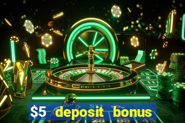 $5 deposit bonus casino canada