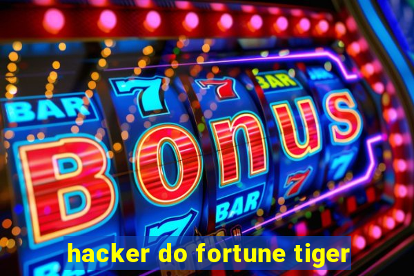 hacker do fortune tiger