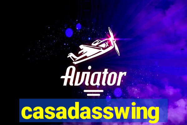 casadasswing