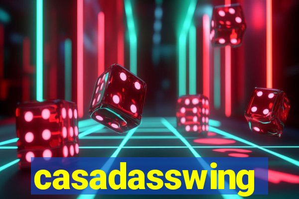 casadasswing