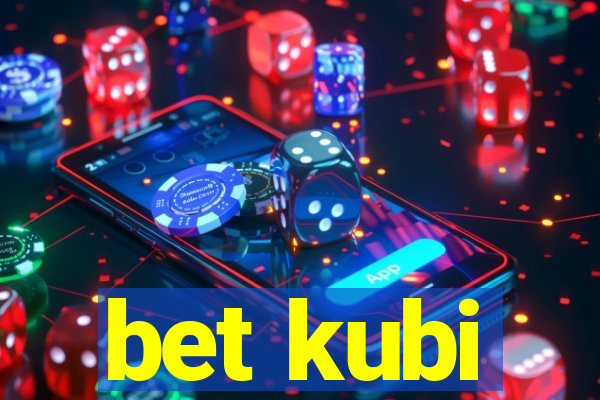 bet kubi