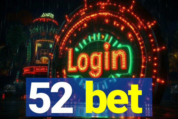 52 bet