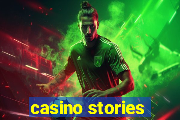 casino stories