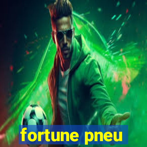 fortune pneu