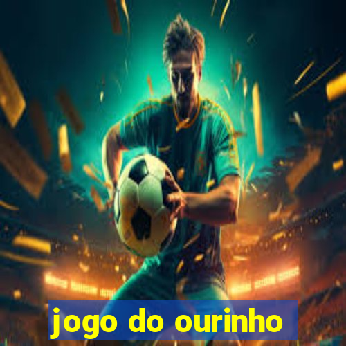 jogo do ourinho