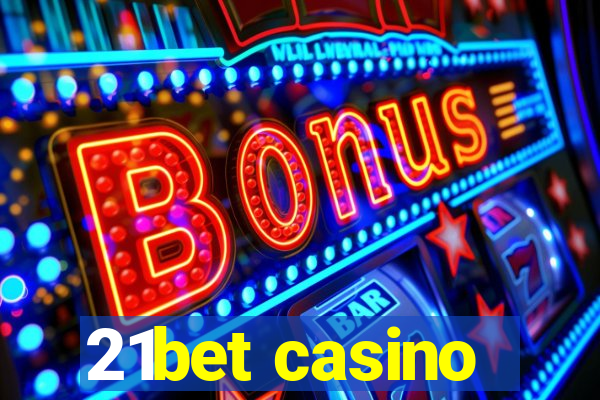 21bet casino