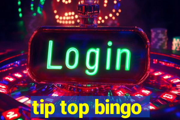 tip top bingo