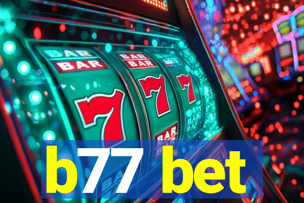 b77 bet