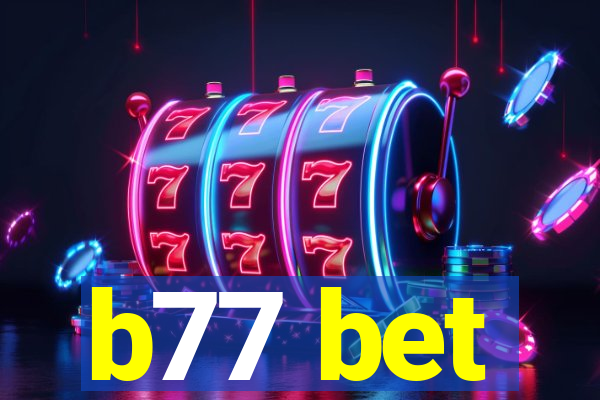 b77 bet