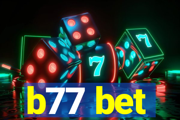 b77 bet