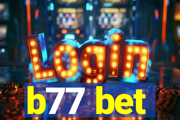 b77 bet