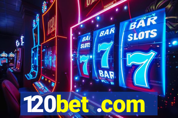 120bet .com