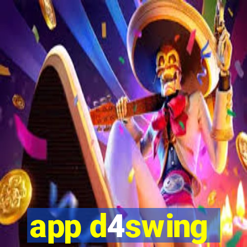 app d4swing