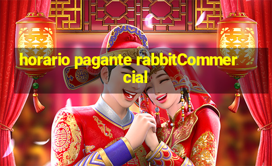 horario pagante rabbitCommercial