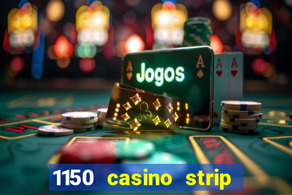 1150 casino strip resorts blvd