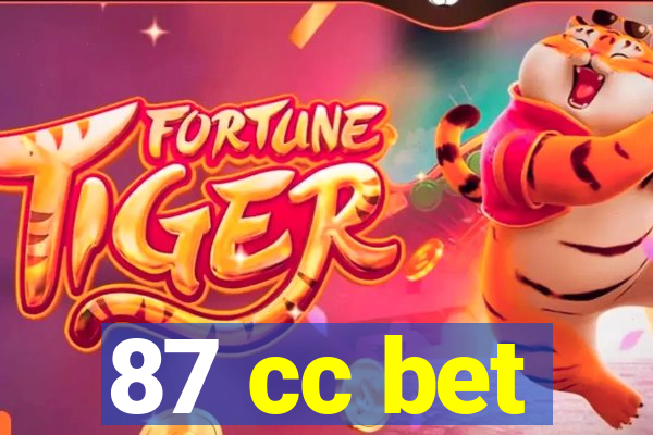 87 cc bet