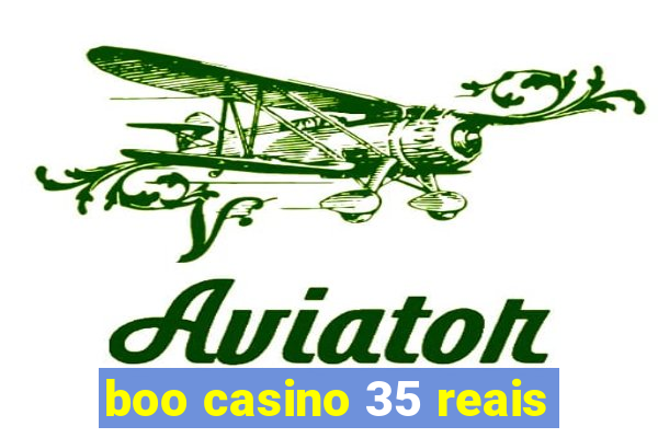 boo casino 35 reais