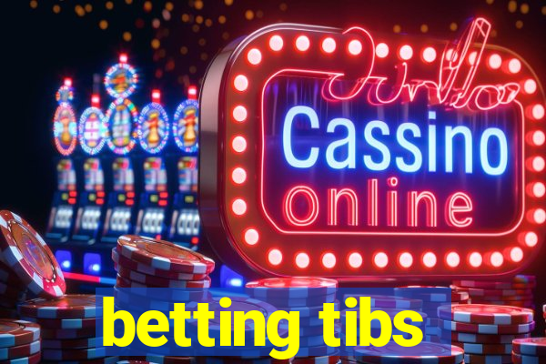 betting tibs