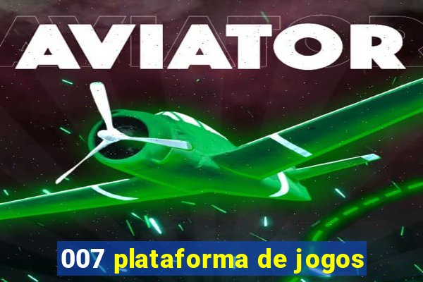 007 plataforma de jogos