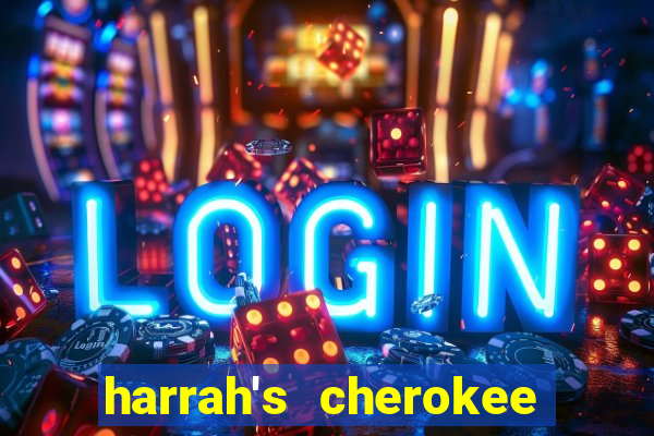 harrah's cherokee casino resort