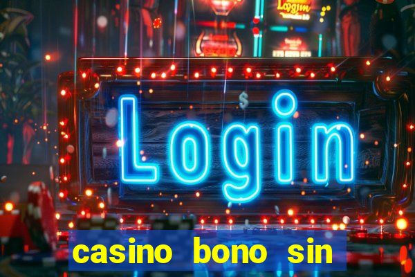 casino bono sin deposito 2024