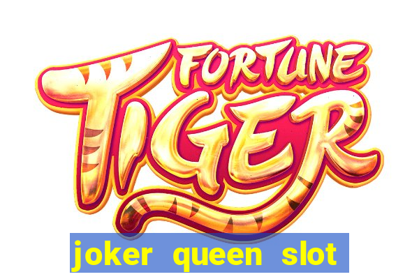 joker queen slot free play