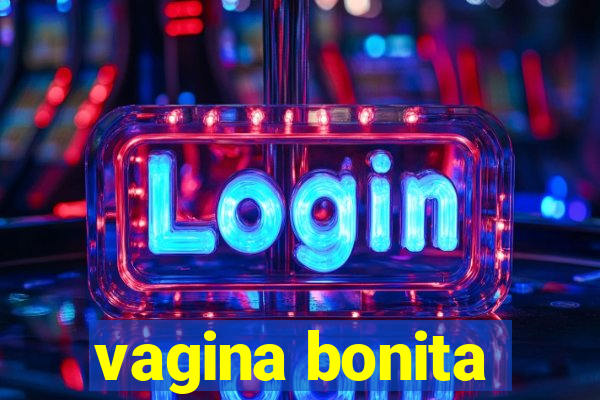 vagina bonita