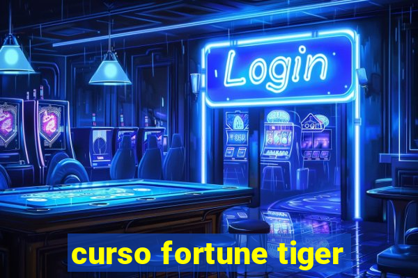 curso fortune tiger