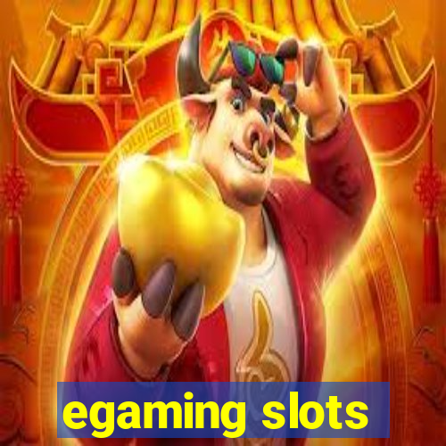 egaming slots